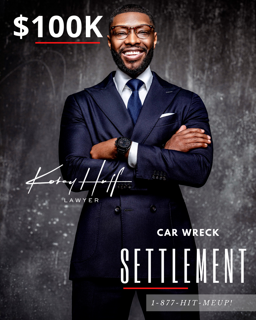 Smiling attorney Korey Huff in a navy suit on a graphic announcing a $100,000 car-wreck settlement